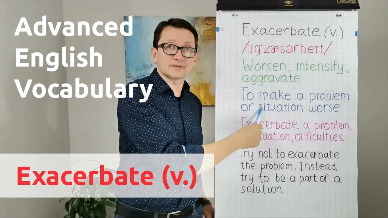 Exacerbate